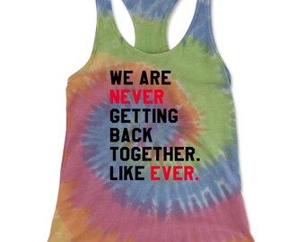 Womens Trending Now Racerback, We Are Never Getting Back Together Tank Top, Like Ever Womens Top, Whos T Anyway Top, Eras Tour Racerback