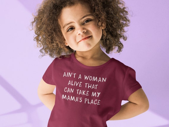 Ain't A Woman Alive That Can Take My Mama's Place - Etsy