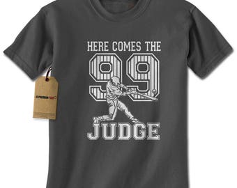 Here Comes the Judge 99 Womens T-shirt 