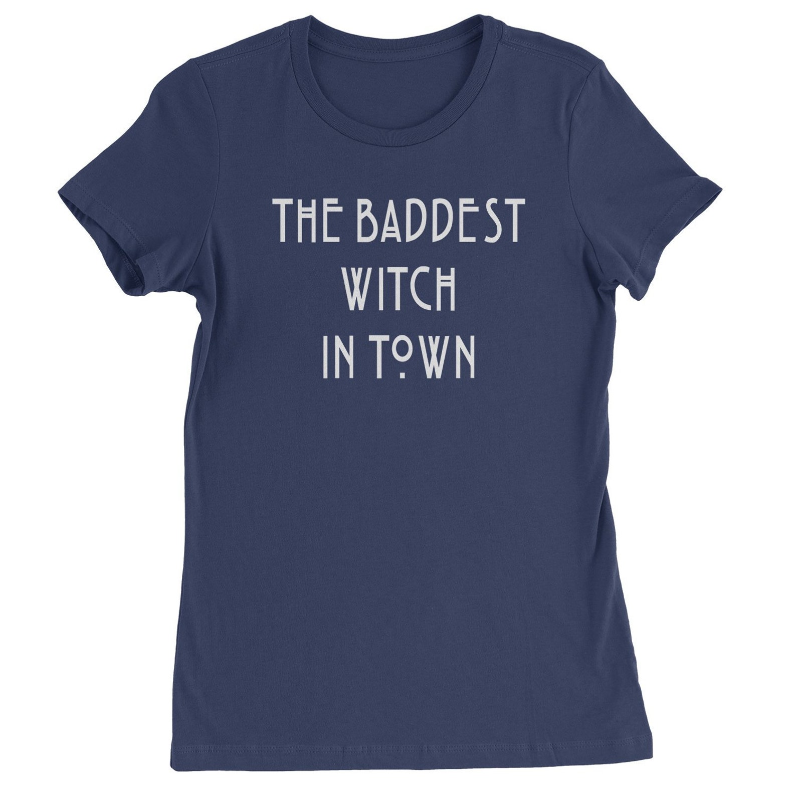 The Baddest Witch In Town Womens T-shirt | Etsy