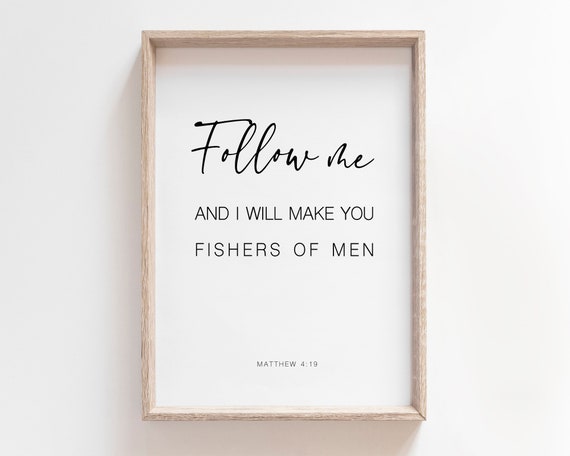 Matthew 4 19 Follow Me Bible Verse Printable Print Poster Room Wall Art Christian Gifts Quote Scripture Black Decor Sign Black And White Art
