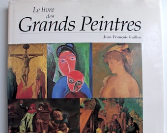 Livre vintage sur la peinture - Histoire de la peinture en France - Livre cadeau - Le livre des Grands Peintres - Jean-François Guillou