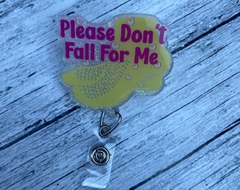 Please don't fall for me, Nursing, fall risk, hospital, patient safety, save your patient