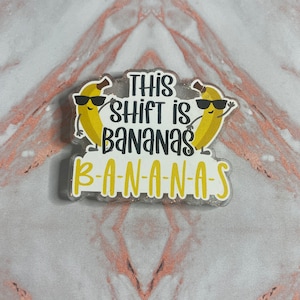 This shift is Bananas/Register Nurse/Funny/Humor/Medical/Dark Humor/Nurse Appreciation Gift