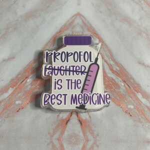 Propofol Badge Reel/ Funny Nurse ID Badge/Propofol is the Best Medicine Badge Reel/Anesthesia/Nurse Anesthesia badge reel