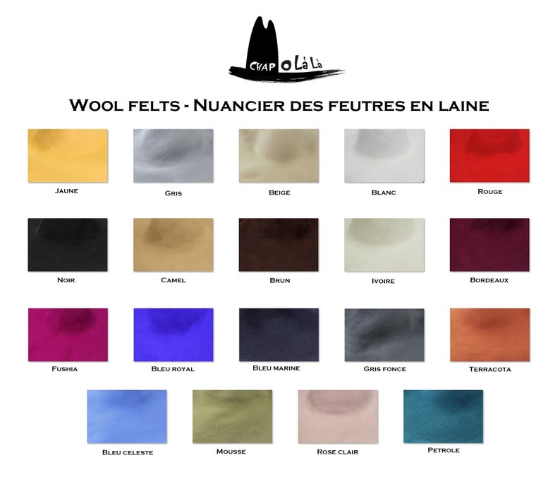 May include: A color chart of wool felt swatches in various colors, including yellow, gray, beige, white, red, black, camel, brown, ivory, burgundy, fuchsia, blue, navy, dark gray, terracotta, light blue, green, pink, and teal. The chart is titled "Wool Felts - Nuancier des Feutres en Laine".