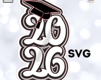 Instant download 2026 with Grad Cap SVG cake topper, party decoration; Digital design only no physical item! Multi layer cutout design SVG
