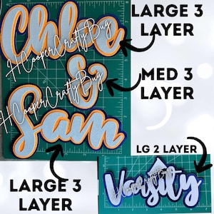 May include: Custom layered cardstock name cutouts featuring the names Chloe, Sam, and Varsity in a cursive font. The designs consist of light blue glitter, orange, and dark blue layers, with text labels indicating Large 3 Layer, Med 3 Layer, and LG 2 Layer.