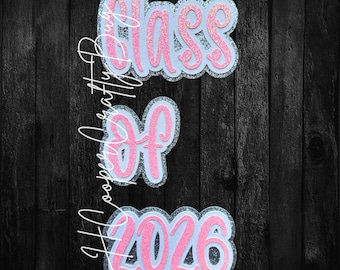 class of 2026 custom cutout bundle; Senior die cut; homecoming mum supplies; class of 2027; class of 2028; booked up til Mid Sept!!