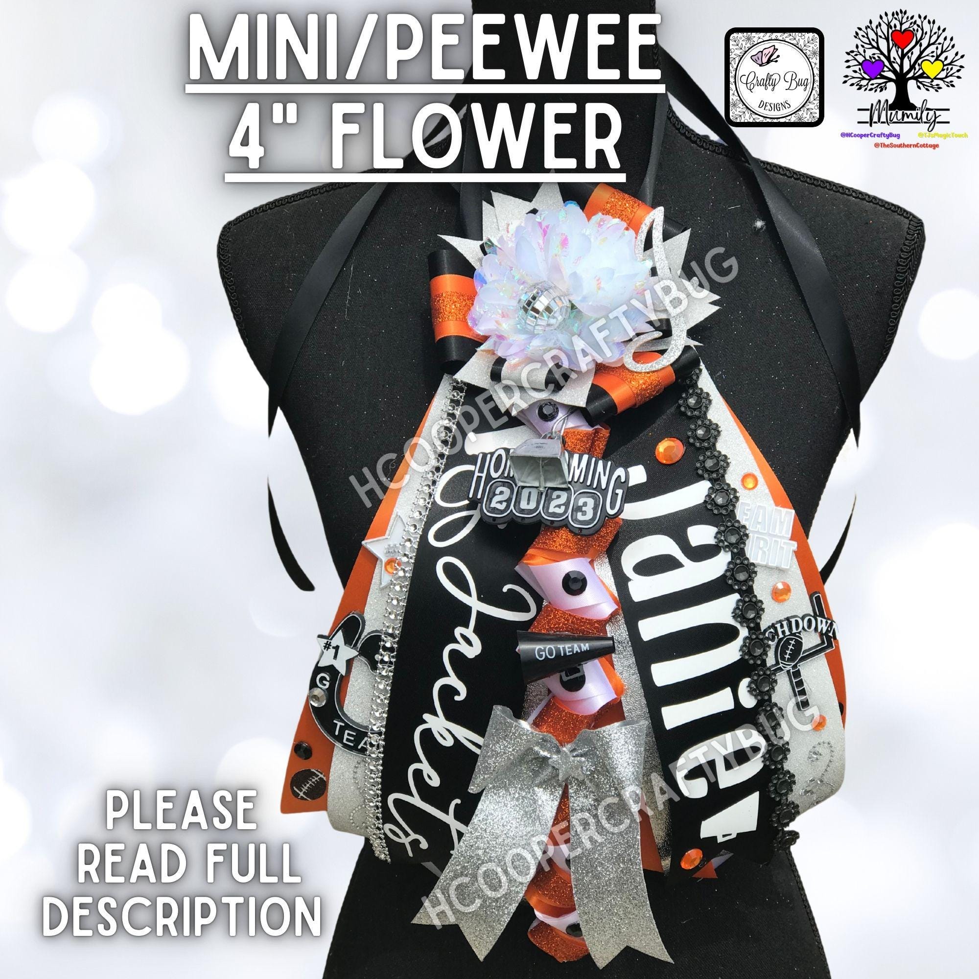 Mini Homecoming MUM; Peewee Homecoming mum; custom mini & peewee Homecoming mums; graduation mum; birthday mum; baby shower mum. 4" FLOWERS!
