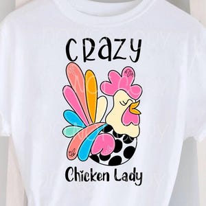 Crazy Chicken Lady PNG-Chicken Shirt Design PNG-Sublimation Chicken Designs-Direct to Film Chicken PNG-Chicken Shirt Design