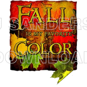 Fall is my Favorite Color T Shirt Transfer