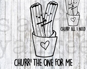 Churr the One For Me Churr All I Need Churros Hugging Valentine SVG File Download