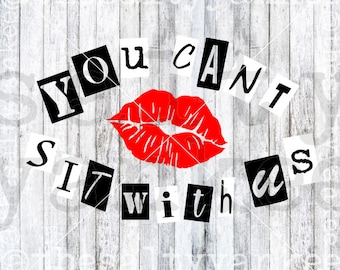 You Can't Sit With Us Movie Inspired Burn Book Kiss Mark SVG Layered File Download