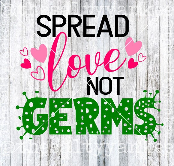 Spread Love Not Germs Social Distancing SVG File Download