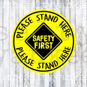 DIGITAL Safety First Please Stand Here Social Distancing SVG File Download