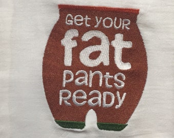 Get your fat pants ready embroidered flour sack towel