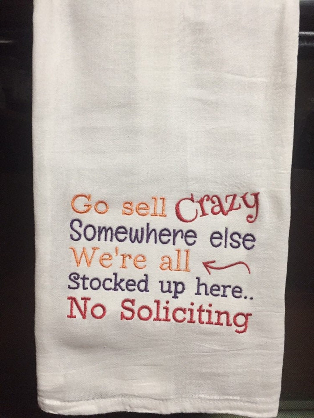 Go Sell Crazy Somewhere Else We're All Stocked up Here No Soliciting ...