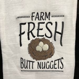 Farm fresh butt nuggets embroidered flour sack towel