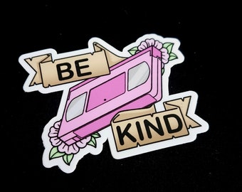 Be Kind Sticker || Cute, VHS, Retro, Nostalgic, 90s, Pastel, Goth, Tattoo, Flash, Video, Kawaii, gay, Pink