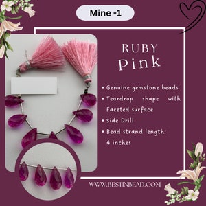 May include: A strand of pink ruby gemstone beads in a teardrop shape with a faceted surface. The beads are strung on a silver wire and measure 4 inches in length. The beads are labeled "Mine -1 Ruby Pink" and "WWW.BESTINBEAD.COM".