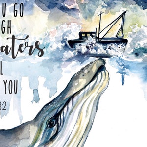 Puede incluir: Pintura acuarela de una ballena que sale del agua, mirando hacia arriba a un peque&ntilde;o barco navegando por un mar tormentoso. El texto "You go through waters I'll bring you" est&aacute; escrito en negro en el lado izquierdo de la imagen.