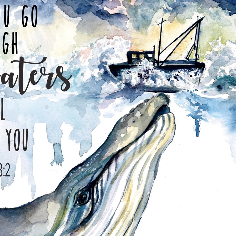 Puede incluir: Pintura acuarela de una ballena que sale del agua, mirando hacia arriba a un peque&ntilde;o barco navegando por un mar tormentoso. El texto "You go through waters I'll bring you" est&aacute; escrito en negro en el lado izquierdo de la imagen.