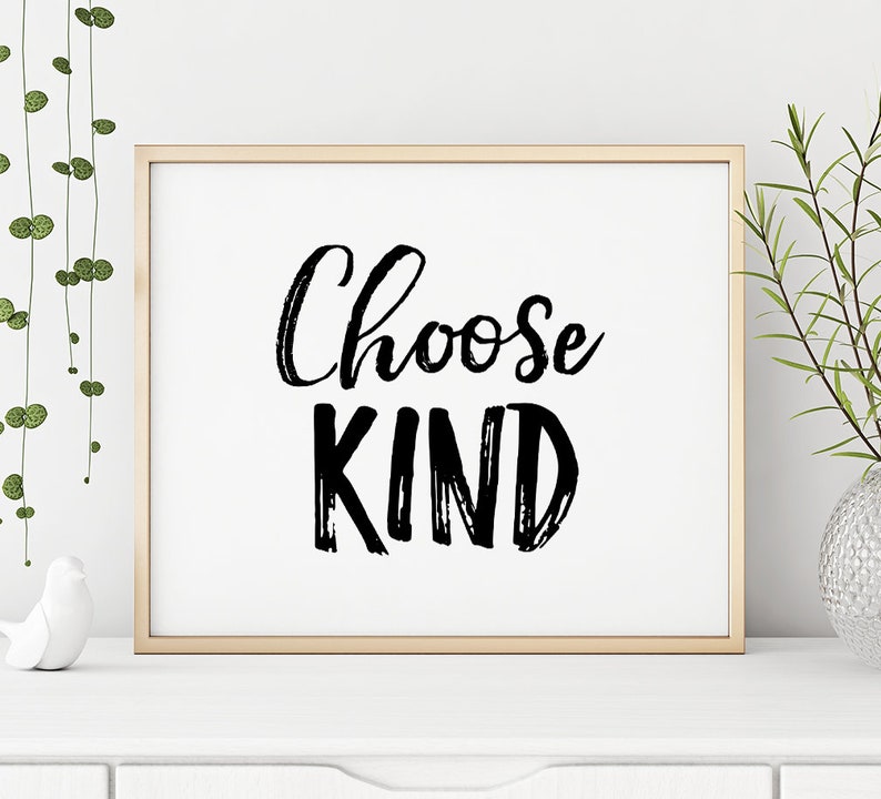 Choose Kind Printable Art Kind Quote Print Inspirational | Etsy