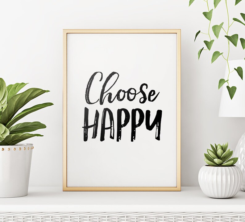 Choose Happy Printable Art Happy Quote Prints Inspirational | Etsy
