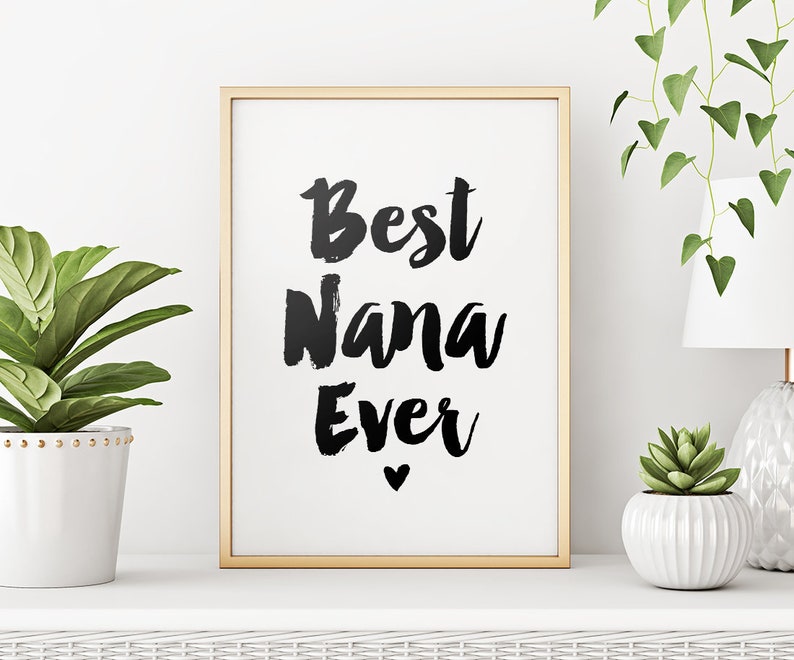 Best Nana Ever Printable Art Mothers Day Gift Nana Print