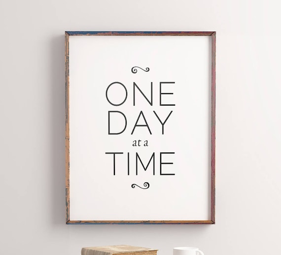Luxury One Day At A Time Quote