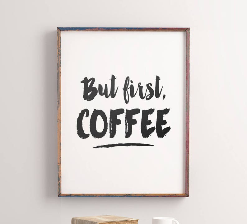 Printable Artwork \ image regarding But First Coffee Free Printable named Printable Artwork \