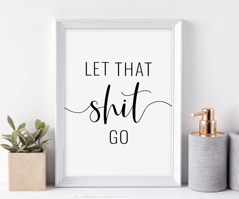 Bathroom Printables Let That Shit Go Printable Art Funny Etsy Bathroom Printables Let That Shit Go Printable Art Funny Etsy
