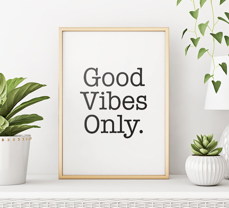 Good Vibes Only Printable Art Good Vibes Sign Office Poster Etsy