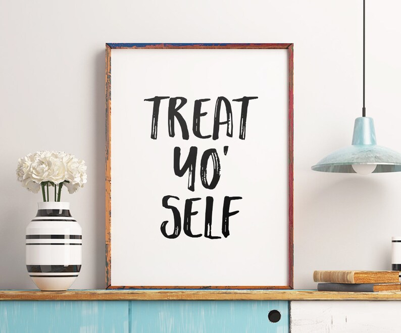 Treat Yo' Self Printable Art Typography Poster | Etsy