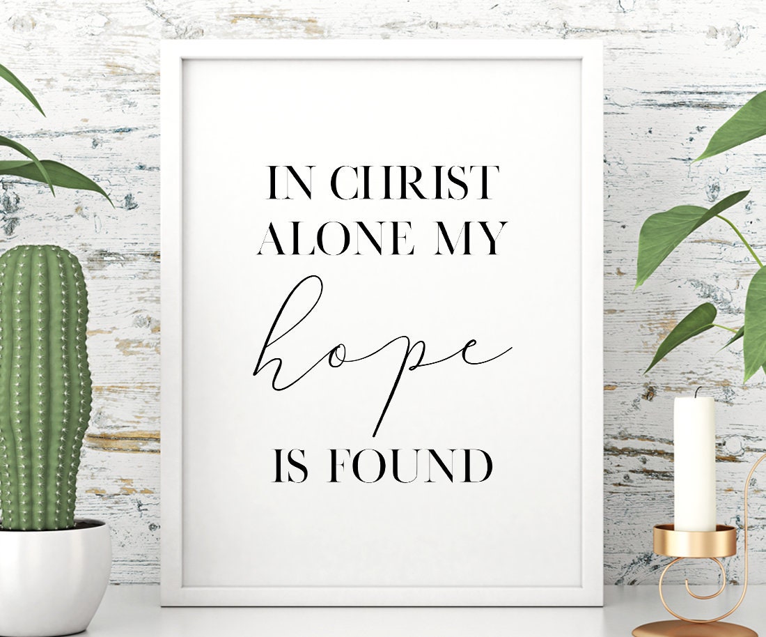 In Christ Alone Printable Art In Christ Alone Sign Bible | Etsy