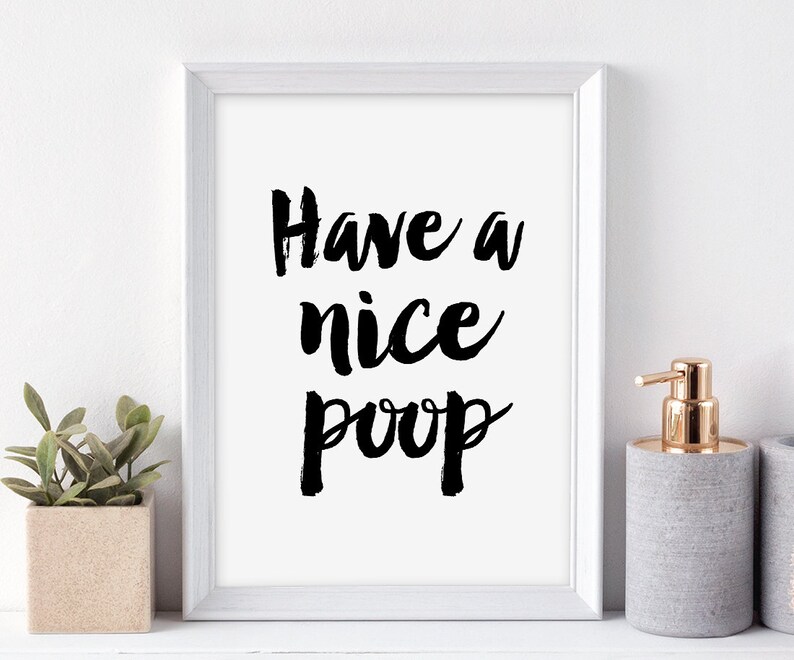 Have A Nice Poop Printable Art Funny Bathroom Decor Toilet | Etsy
