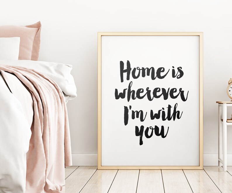 Home Is Wherever I'm With You Printable Art Typography Etsy