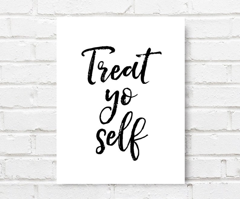 treat-yo-self-printable-art-inspirational-quote-print-treat-etsy