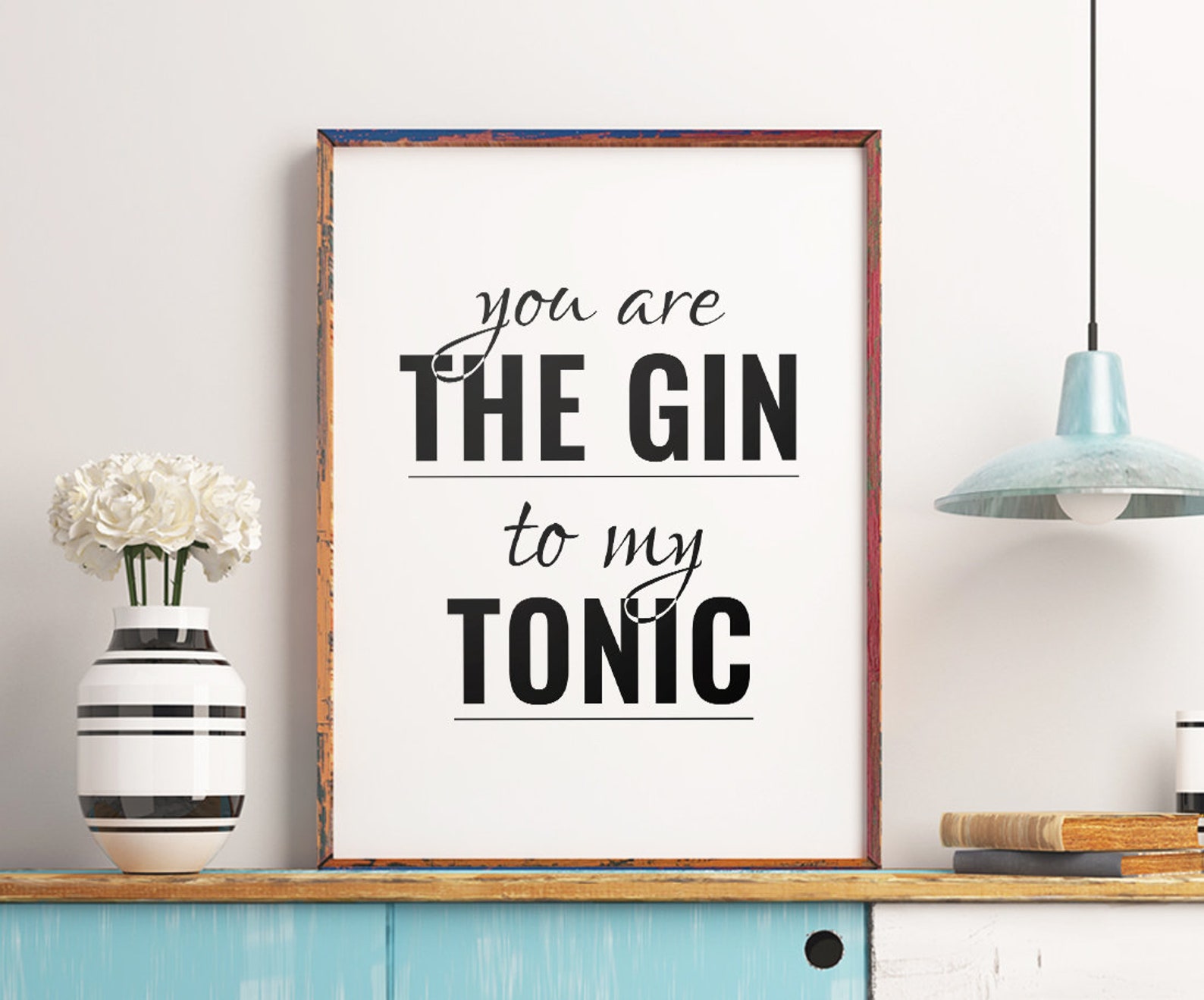 You Are The Gin To My Tonic Printable Art Typography Wall Etsy You Are The Gin To My Tonic Printable Art Typography Wall Etsy
