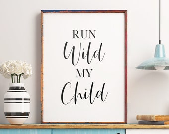 Bohemian "Run Wild My Child" Quote Original Digital Home Decor Print 8x10 Bohemian "Run Wild My Child" Quote Original Digital Home Decor Print 8x10