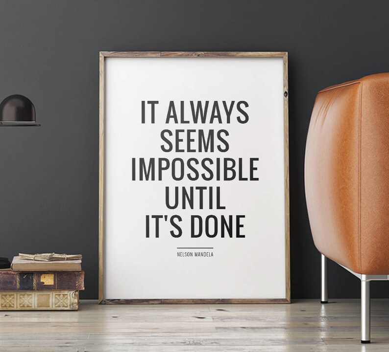 Printable Decor It Always Seems Impossible Until Its Done Etsy