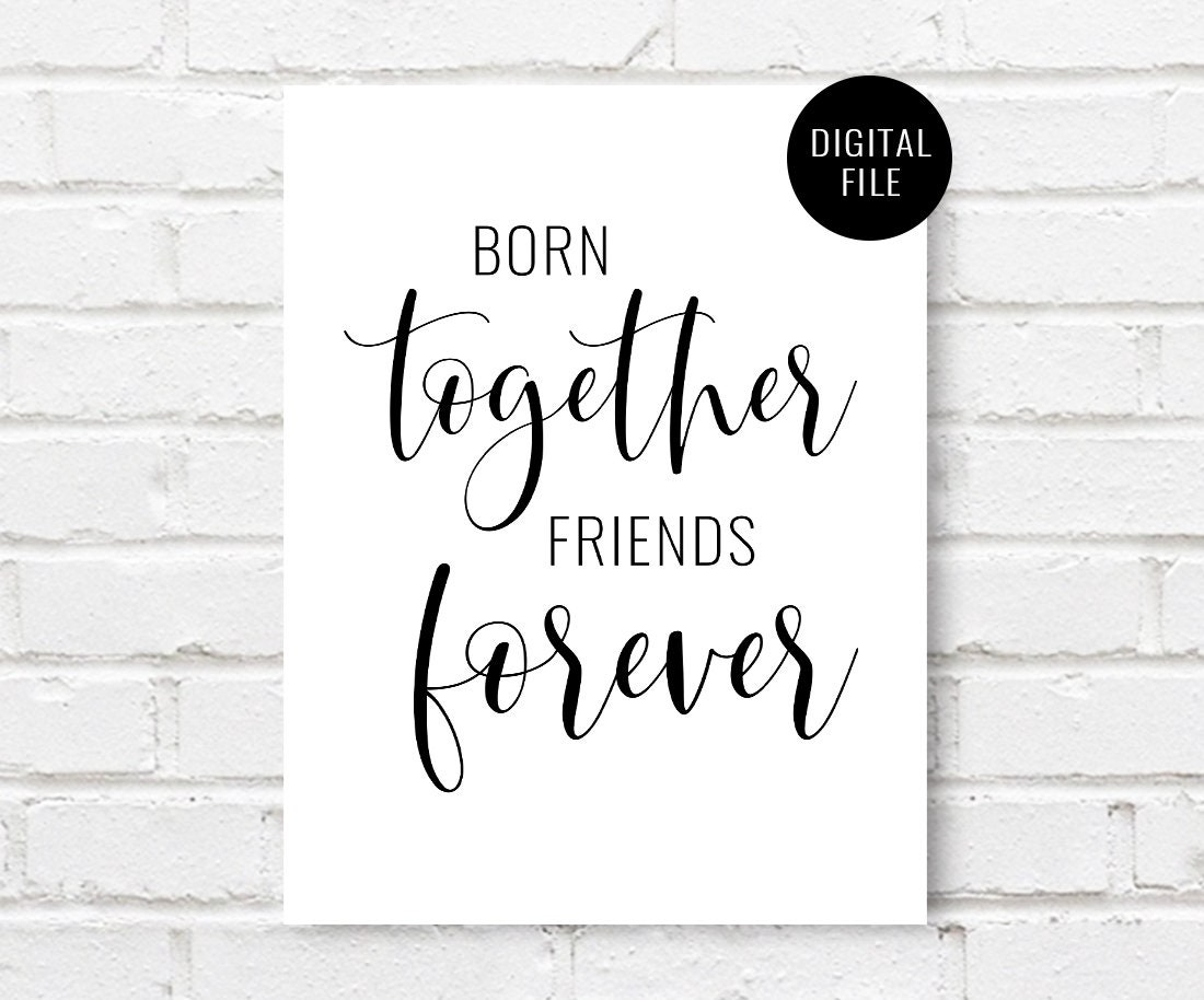 Born Together Friends Forever Free Printables