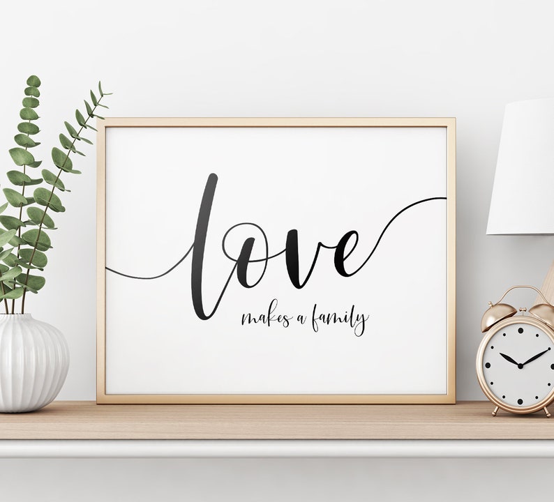 love makes a family printable art home decor love quote etsy