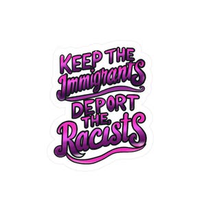 Deport the racists Sticker, Political Bumper Sticker, Laptop Decal, Protest Vinyl Sticker, Activist Car Sticker