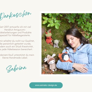 May include: The image features a woman lying on moss with several crocheted dolls. The dolls are in the shape of woodland creatures. The text on the image says "Dankesch&ouml;n" and "Sabrina" with a website address.