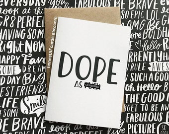 Carte de voeux amusante « Dope As F-k » - Juste parce que, amitié