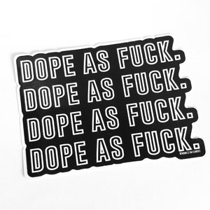Vinylsticker voor laptop - Coole gestanste stickers voor laptop - Vinylstickers voor mobiele telefoonhoes - Dope As F--k Sticker