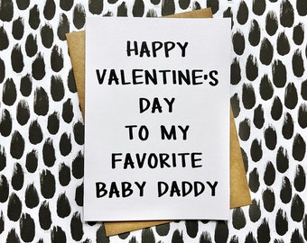 Funny Valentine's Day Card For Baby Daddy Husband Boyfriend - Happy Valentine's Day To My Favorite Baby Daddy