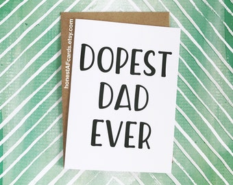 Dopest Dad Ever Card - Funny Father's Day or Birthday